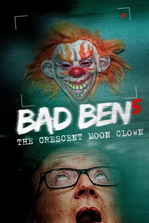 Bad Ben 5: The Crescent Moon Clown