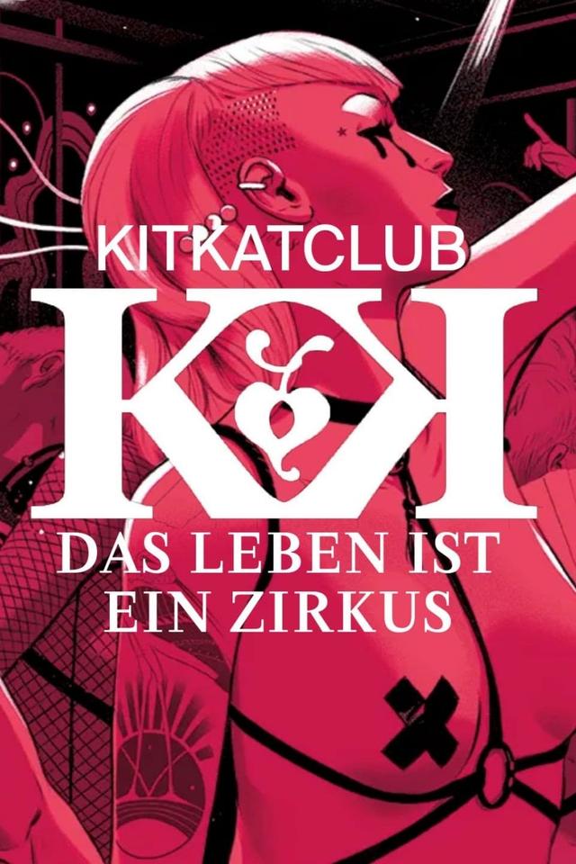 KitKatClub - Das Leben ist ein Zirkus