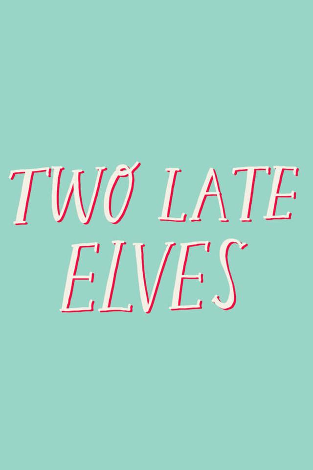 Two Late Elves