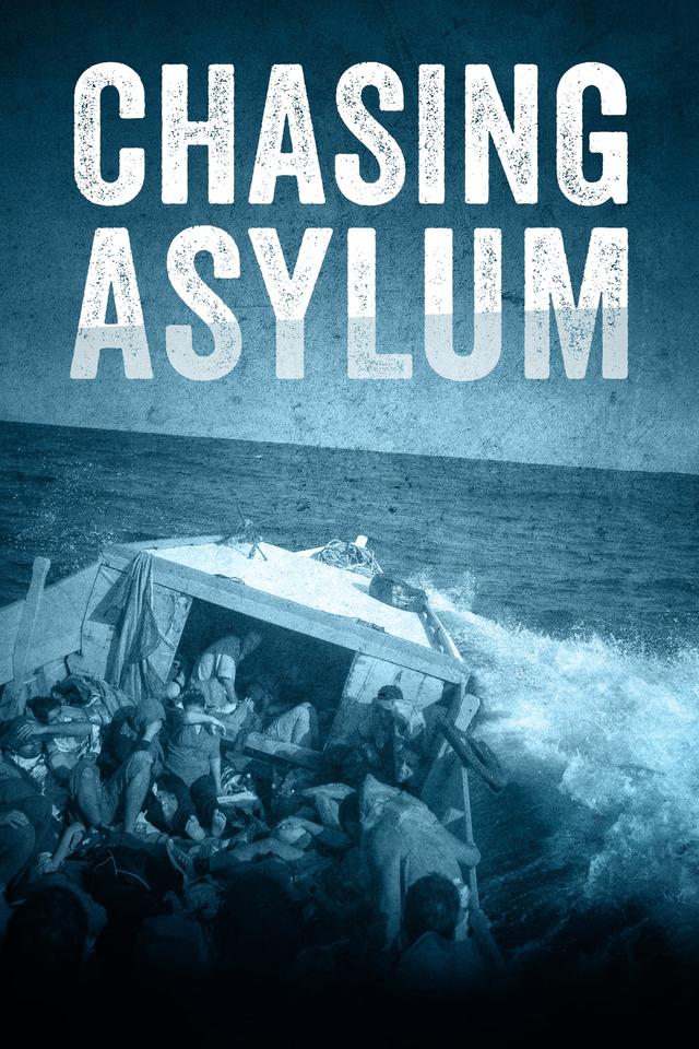 Chasing Asylum