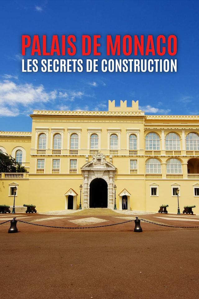 Palais de Monaco, les secrets de construction