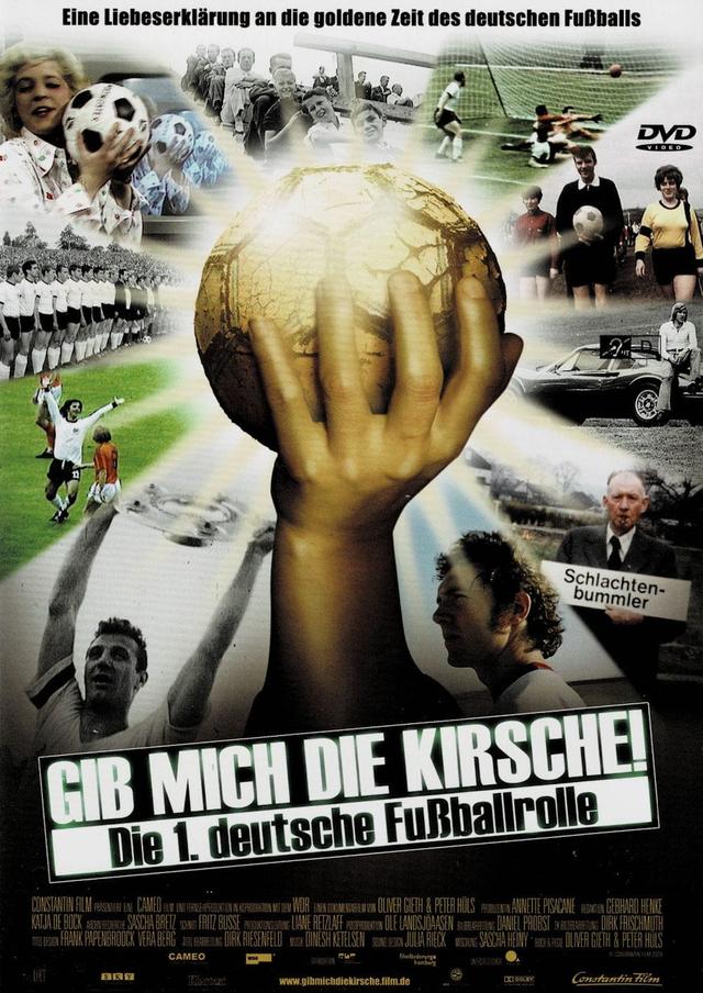 Gib mich die Kirsche! – Die 1. deutsche Fußballrolle