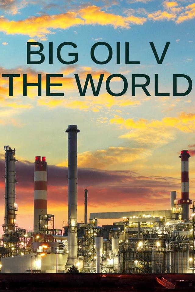 Big Oil v the World