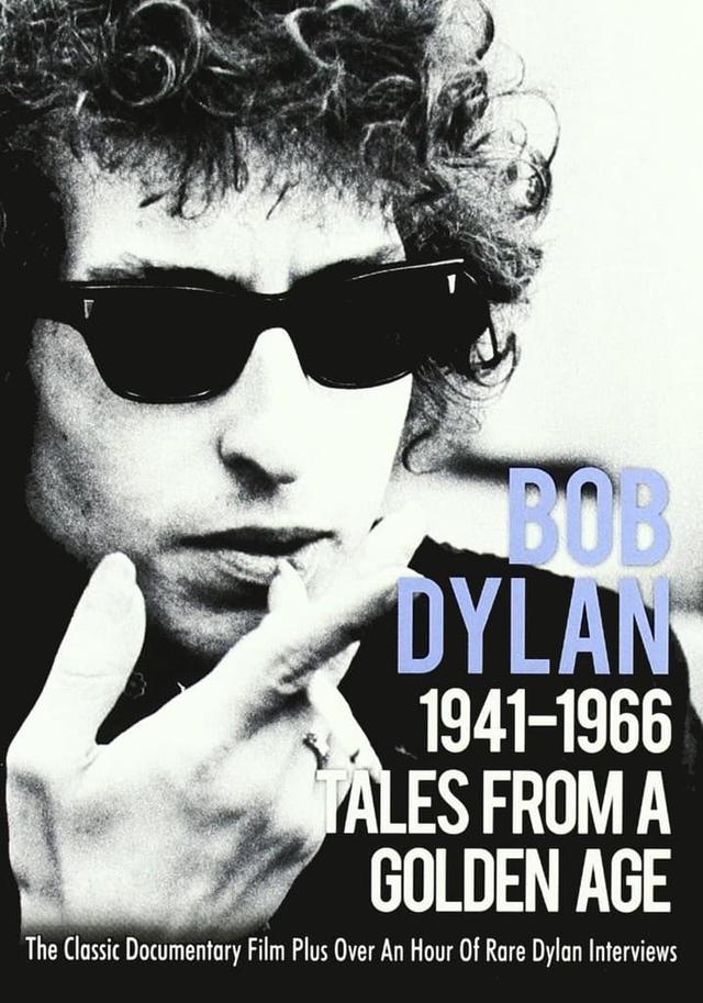 Tales From a Golden Age: Bob Dylan 1941-1966