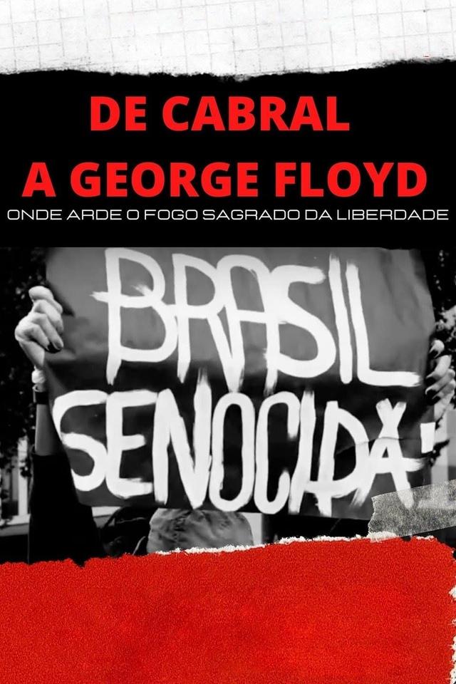 De Cabral a George Floyd: Onde Arde o Fogo Sagrado da Liberdade