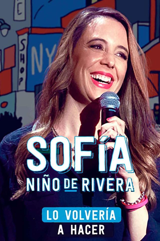 Sofía Niño de Rivera: Lo Volvería a Hacer