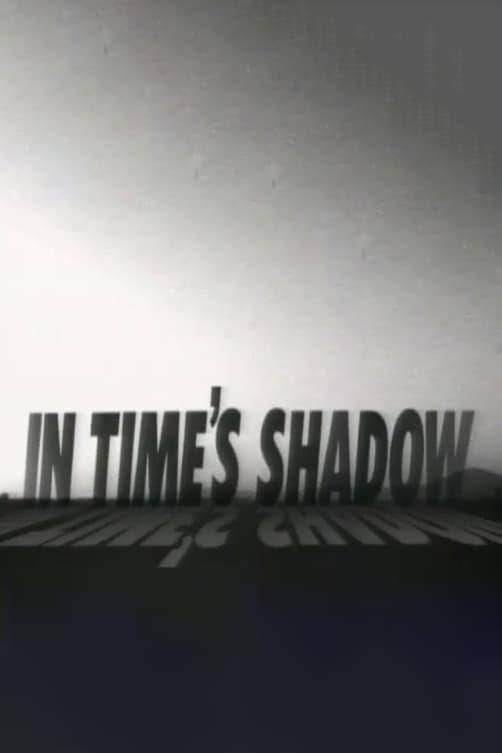 In Time's Shadow