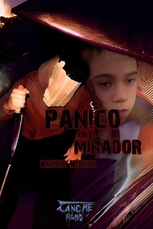 Panic at El Mirador