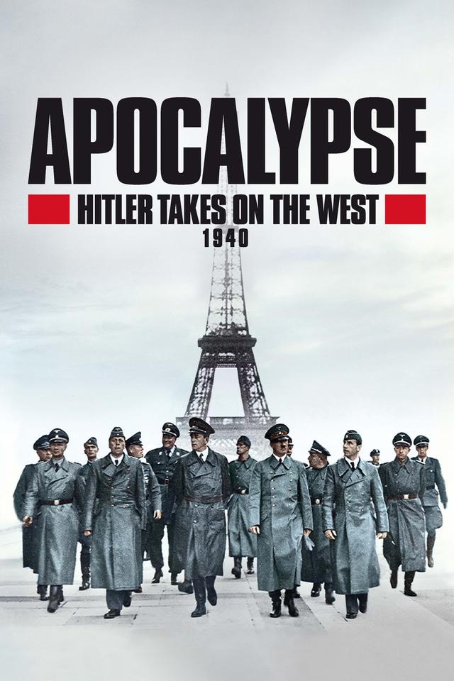 Apocalypse: Hitler Takes on the West