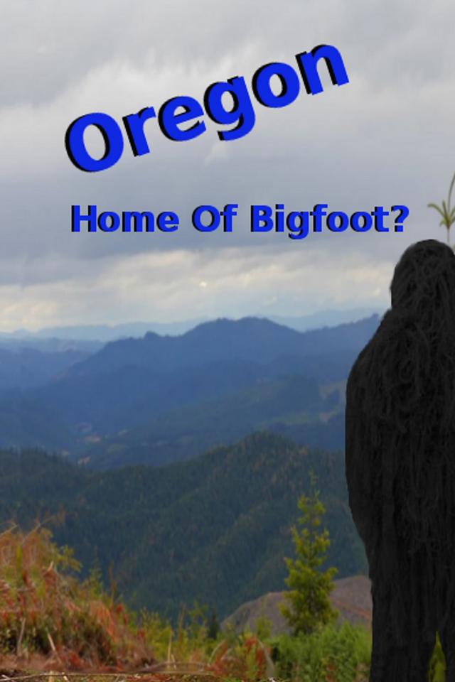 Oregon Home of Bigfoot?