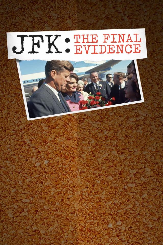 JFK: The Final Evidence