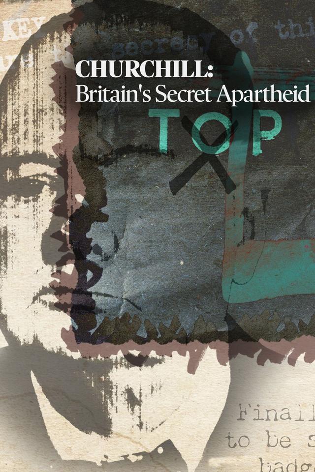 Churchill: Britain's Secret Apartheid