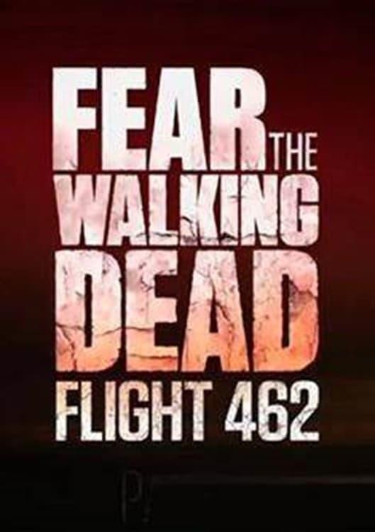 Fear the Walking Dead: Flight 462