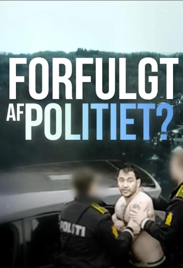 Forfulgt af politiet?