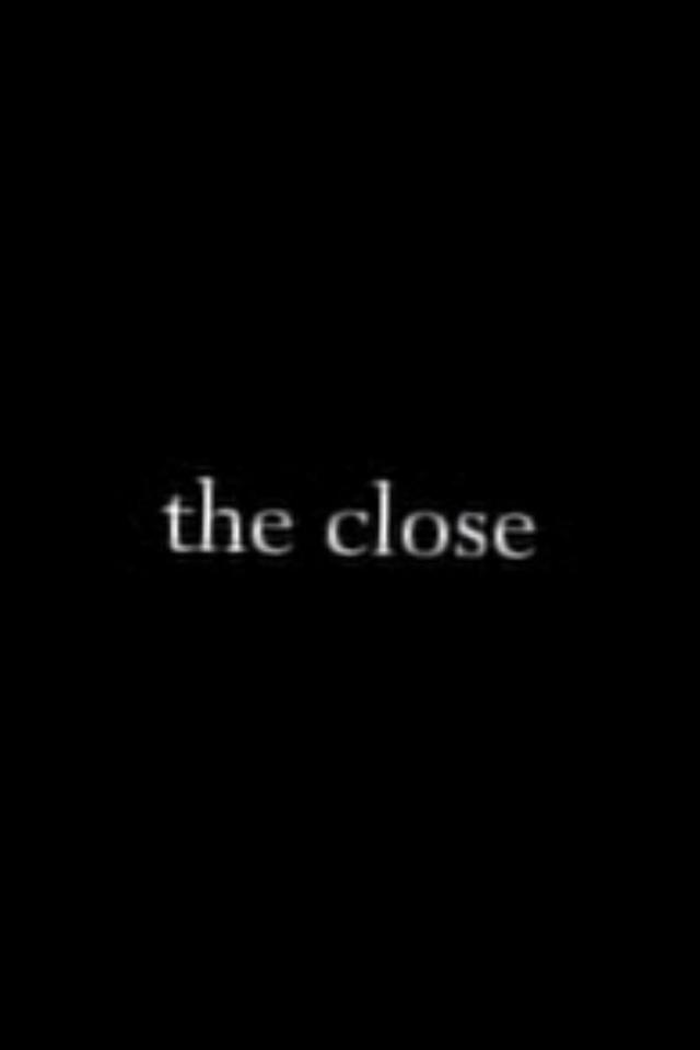 The Close