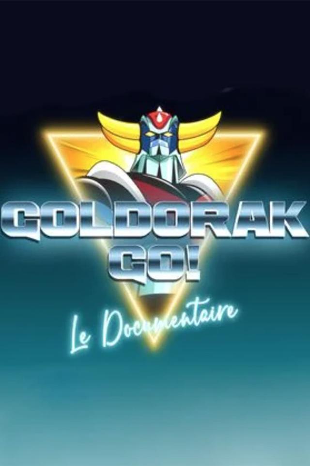 Goldorak Go ! Le Documentaire