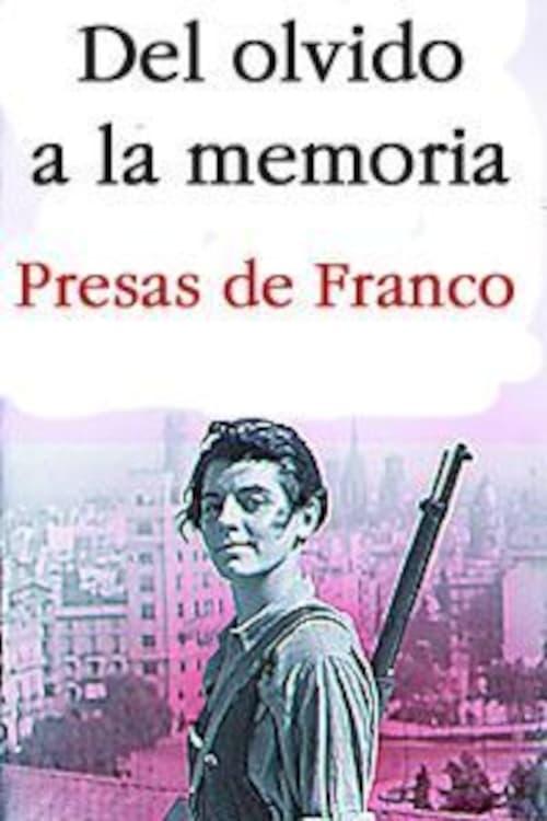 Del olvido a la memoria. Presas de Franco