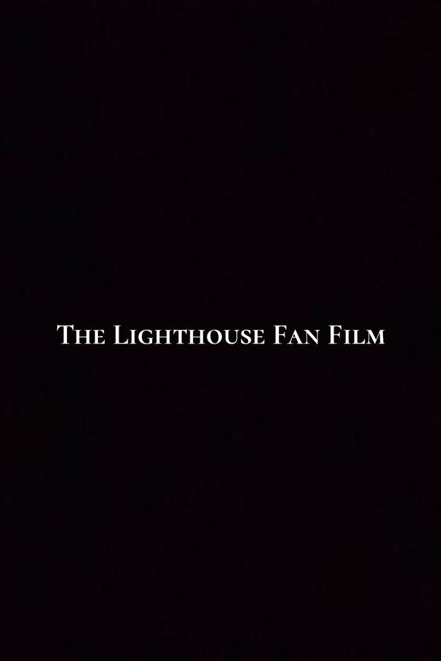 The Lighthouse Fan Film