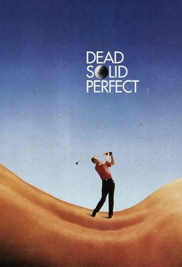 Dead Solid Perfect