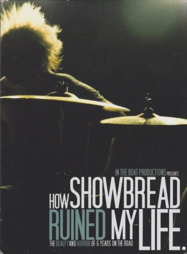 How Showbread Ruined My Life