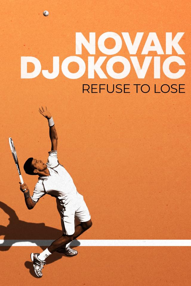 Novak Djokovic: Refuse to Lose