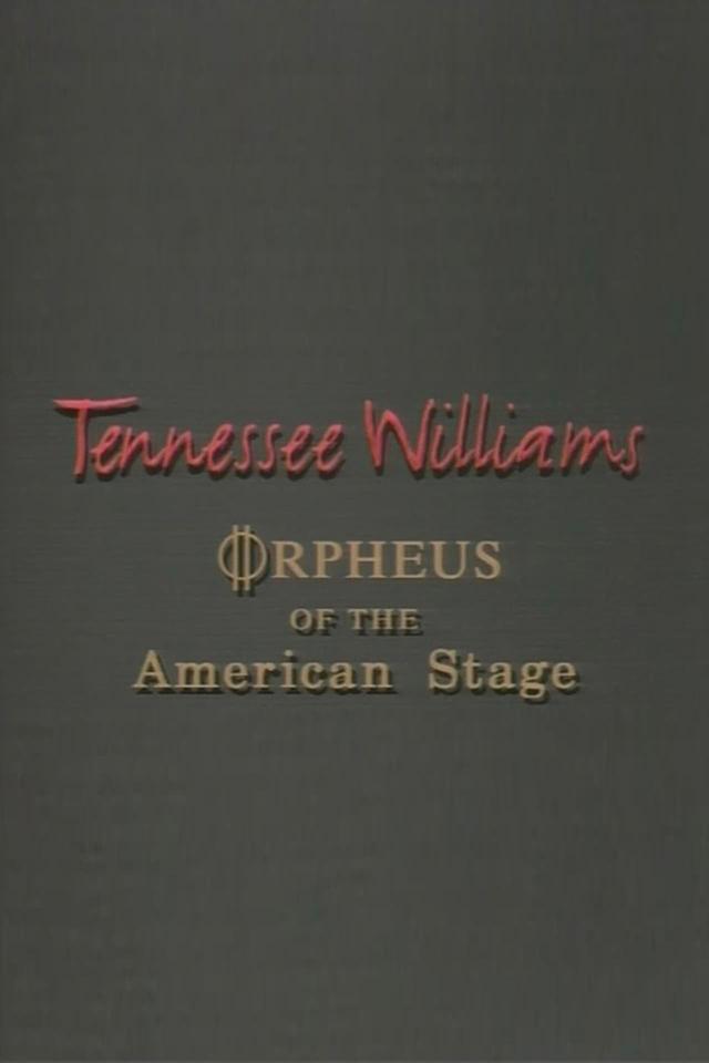 Tennessee Williams: Orpheus of the American Stage