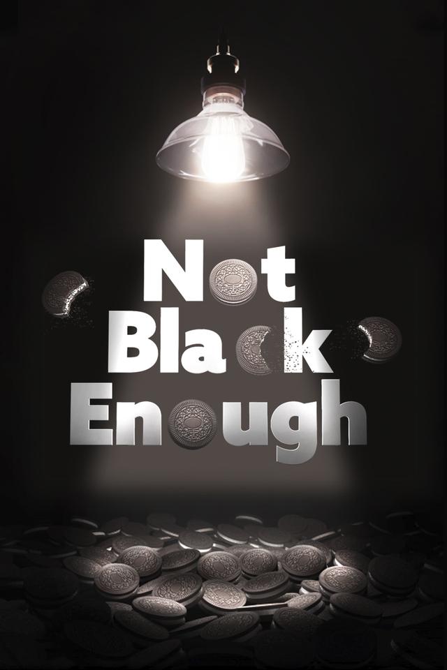 Not Black Enough