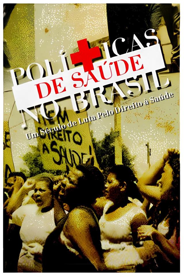 Health Policies in Brazil: A Century of Struggle for the Right to Health