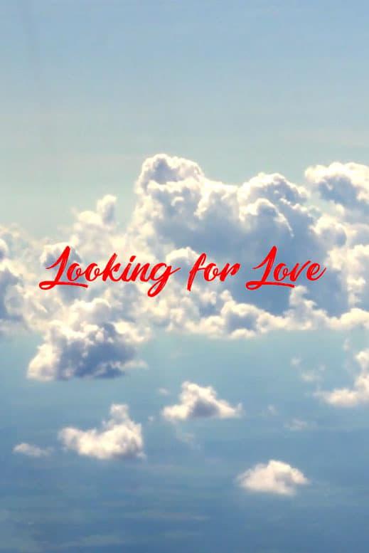 Looking for Love