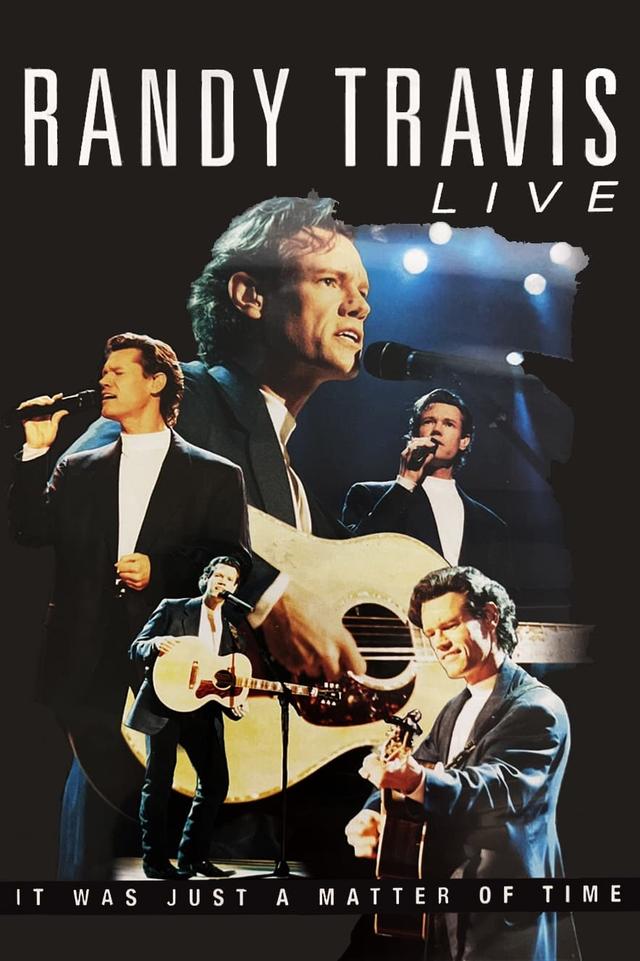 Randy Travis: Live: It Was Just a Matter of Time