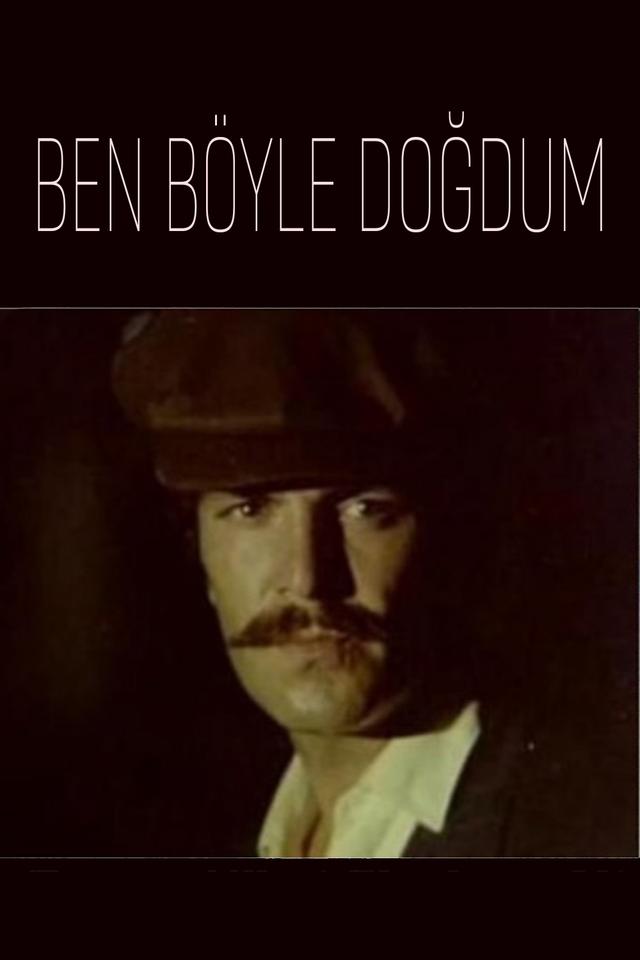 Ben Böyle Doğdum