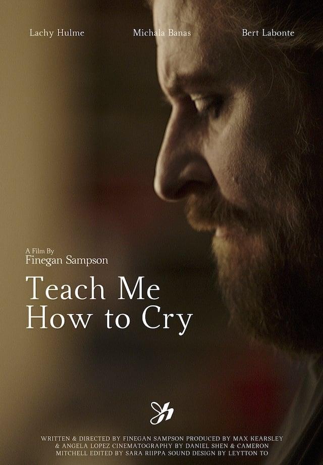 Teach Me How to Cry