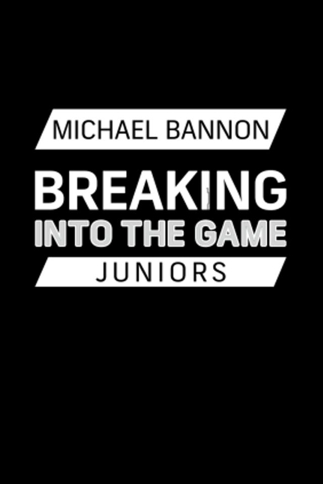 Breaking Into the Game: Juniors