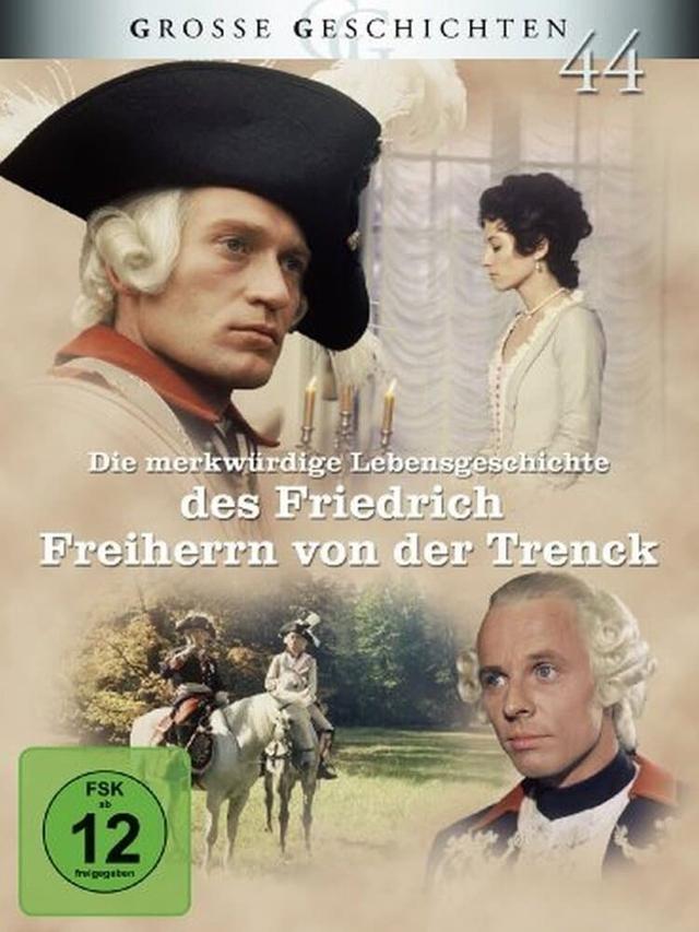 Die merkwürdige Lebensgeschichte des Friedrich Freiherrn von der Trenck