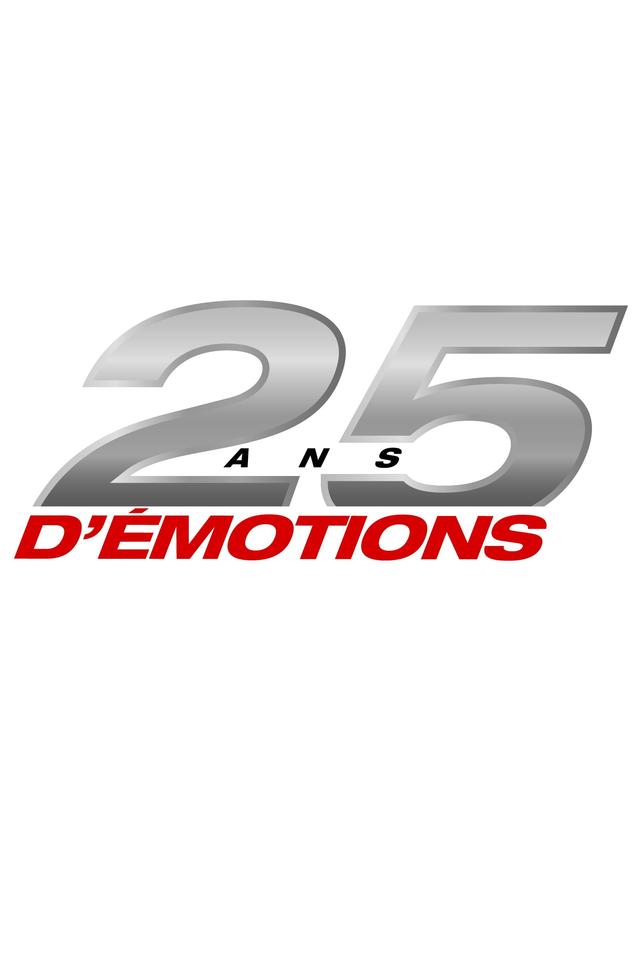 25 ans d’émotions