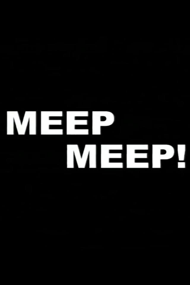 Meep Meep!