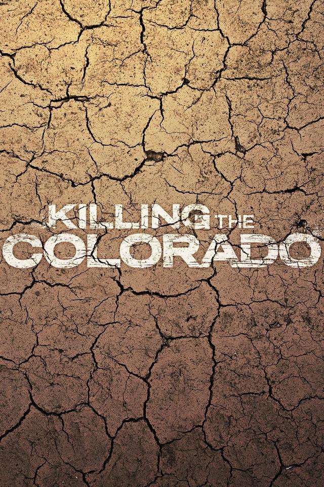 Killing the Colorado