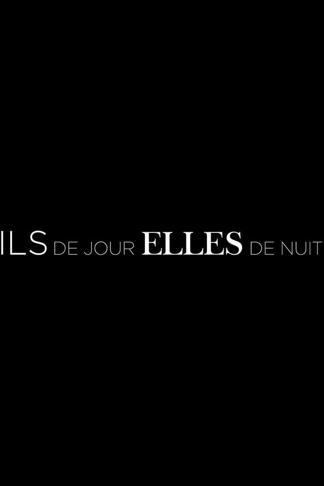 Ils de jour, Elles de nuit