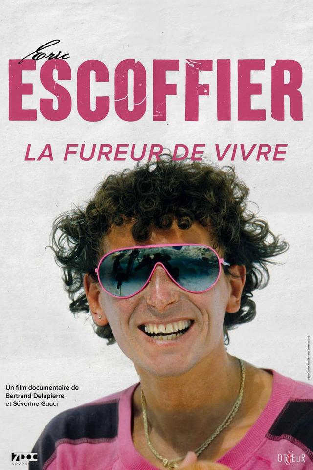 Eric Escoffier, la Fureur de Vivre