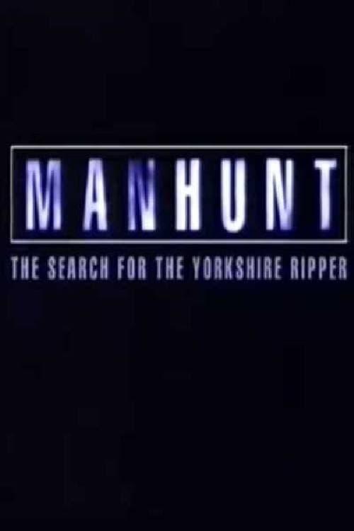 Manhunt: The Search for the Yorkshire Ripper