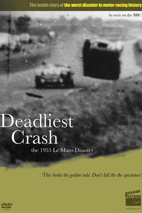 Deadliest Crash: The Le Mans 1955 Disaster