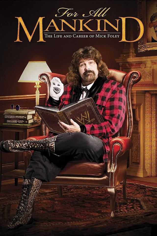 For All Mankind - The Life and Career of Mick Foley