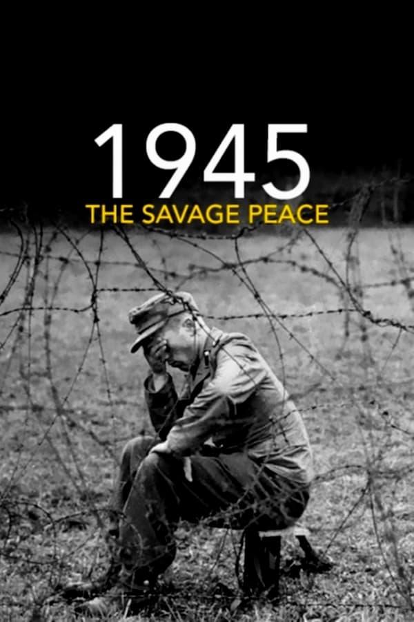 1945: The Savage Peace