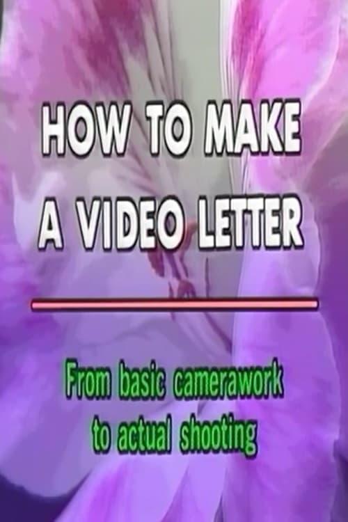 How to Make a Video Letter